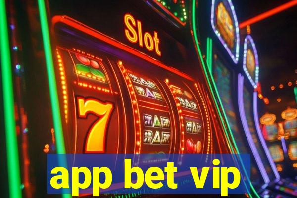 app bet vip